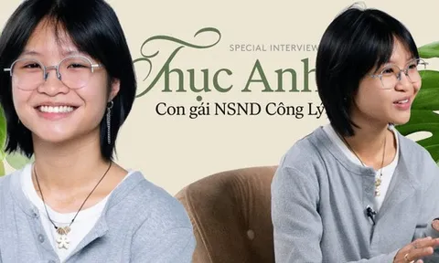 Thục Anh - con gái NSND Công Lý: Mình từng ước bố không nổi tiếng