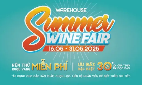 Summer Wine Fair 2025: Khám phá rượu Vang nhập khẩu chính ngạch từ khắp nơi trên thế giới