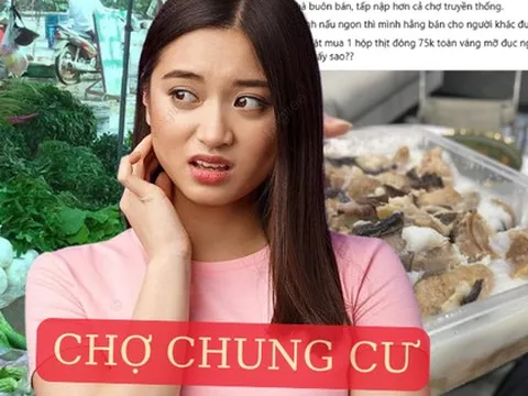 Góc khuất "chợ chung cư": Tiện thì có tiện, nhưng "vỡ mộng" thì cũng không kém phần!
