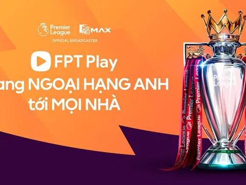 FPT Play phát sóng Giải Ngoại hạng Anh từ năm 2026