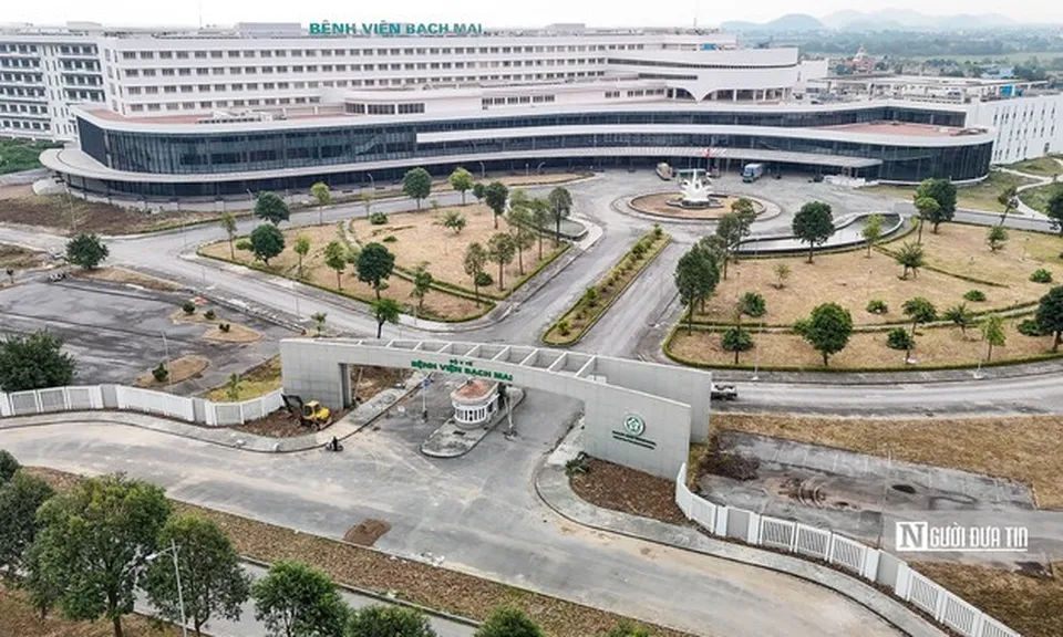 Diện mạo mới nhất của Bệnh viện Bạch Mai và Việt Đức cơ sở 2